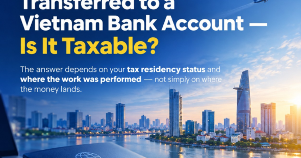 Home 137 Is Salary Transferred From Overseas To A Vietnamese Bank Account Subject To Tax In Vietnam?